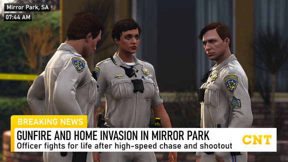 [CNT] GUNFIRE AND HOME INVASION IN MIRROR PARK