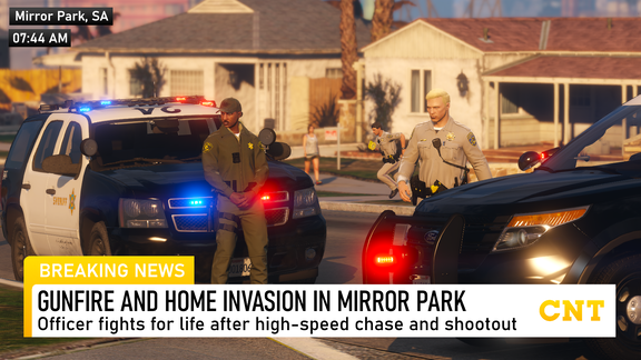 [CNT] GUNFIRE AND HOME INVASION IN MIRROR PARK