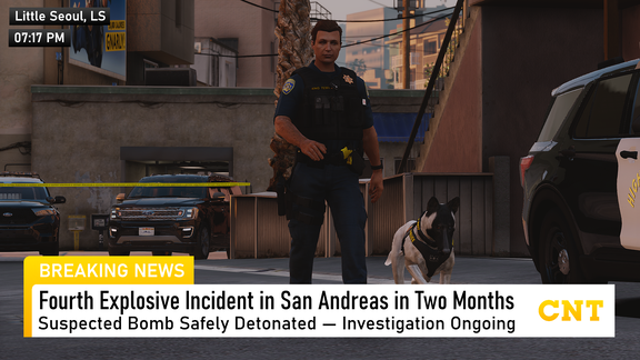 [CNT] Fouth Explosive Incident in San Andreas in Two Months